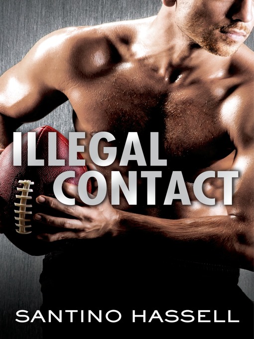 Title details for Illegal Contact by Santino Hassell - Available